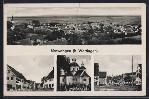 AK Binswangen / Donau, Obere Wirthstrasse, Wallfahrtskirche, Bauerngasse, Ortsansicht