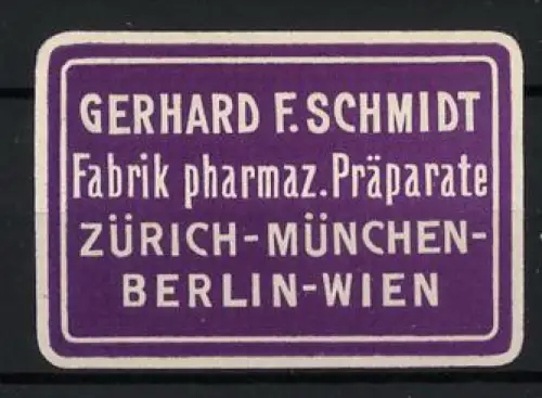 Reklamemarke Zürich, Gerhard F. Schmidt Fabrik pharmazeutische Präparate, Textlogo