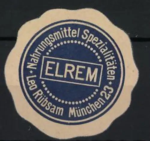 Reklamemarke München, ELREM Nahrungsmittel Spezialitäten, Leo Rübsam