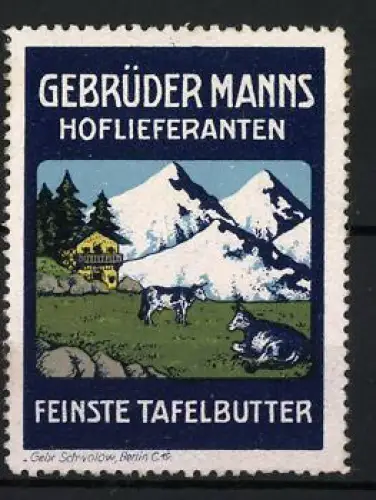 Reklamemarke Gebrüder Manns, Feinstes Tafelbutter, Kühe vor Alpenpanorama