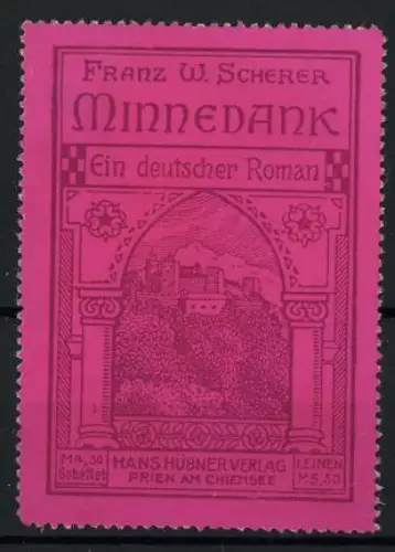 Reklamemarke Prien am Chiemsee, Minnedank Ein deutscher Roman, Burgansicht