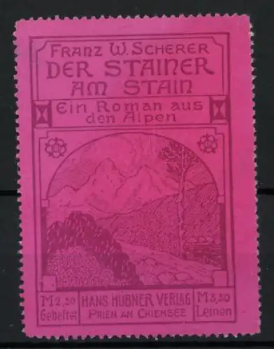 Reklamemarke Prien am Chiemsee, Der Stainer am Stain, Alpenlandschaft