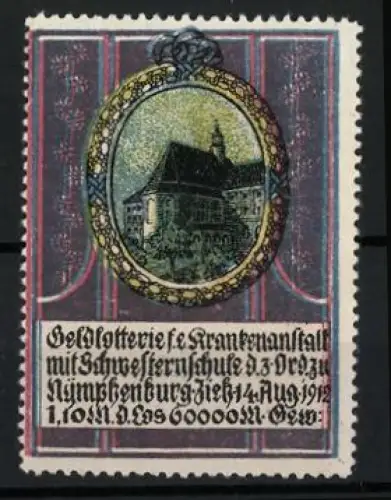 Reklamemarke Nymphenburg, Geldlotterie für eine Krankenanstalt mit Schwesternschule, Ziehung 1912, Gebäudeansicht