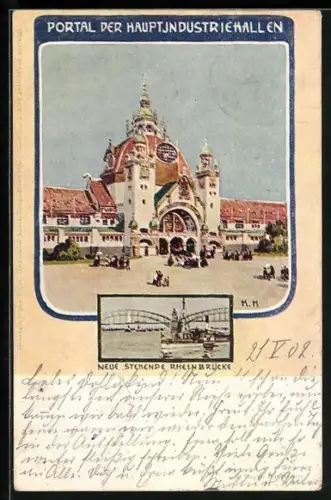 AK Düsseldorf, Industrie- u. Gewerbe-Ausstellung 1902, Portal der Hauptindustriehallen, neue stehende Rheinbrücke