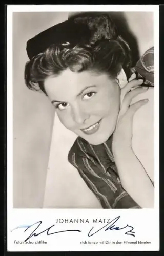 AK Schauspielerin Johanna Matz in Ich tanze mit Dir in den Himmel hinein, Autograph