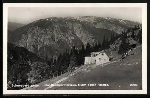 AK Hotel Baumgartnerhaus auf dem Schneeberg gegen Raxalpe