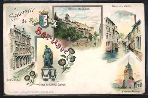 Lithographie Bar-Le-Duc, L`Avenue du Château, Café des Oiseaux, La Tour de l`Horloge, Statue du Maréchal Qudinot