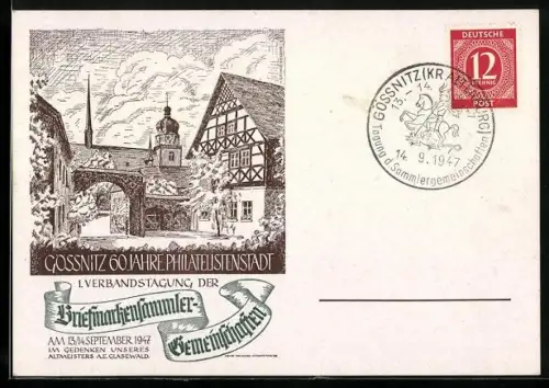 AK Gössnitz / S.-A., 60 Jahre Philatelistenstadt, 1. Verbandstagung der Briefmarkensammler-Gemeinschaften 1947