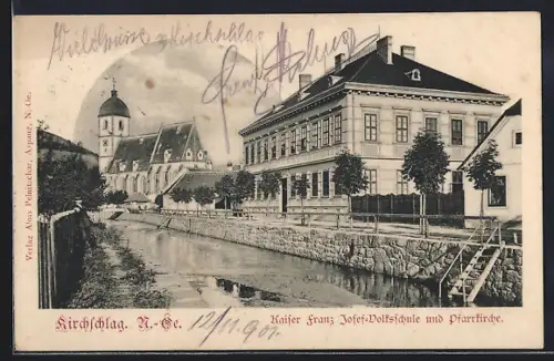 AK Kirchschlag, Kaiser Franz Josef-Volksschule und Pfarrkirche mit Flusspartie