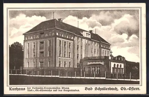 AK Bad Schallerbach /Ob.-Österr., Das Kurhaus der Verbands-Krankenkassen