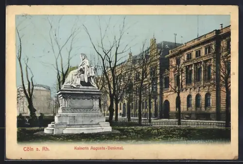 AK Köln a. Rh., Kaiserin-Augusta-Denkmal