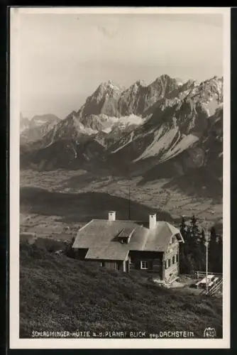 AK Schladming, Schladminger Hütte auf der Planei, Blick gegen Dachstein