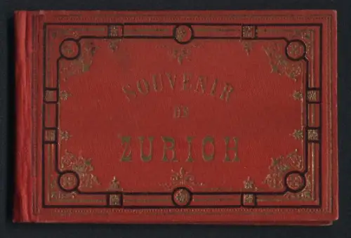 Leporello-Album 16 Lithographie-Ansichten Zürich, Panorama Uetliberg & Hochgebirge, Limmatquai, Gemüsebrücke, Börse