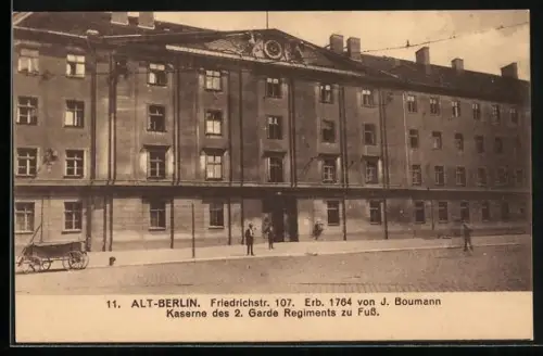 AK Berlin, Kaserne d. 2. Garde-Rgt. zu Fuss, Friedrichstrasse 107, stand zwischen Ziegel- u. Johannisstrasse