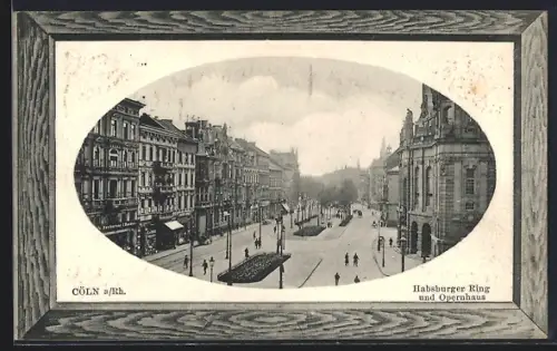 AK Köln-Neustadt, Habsburger Ring und Opernhaus