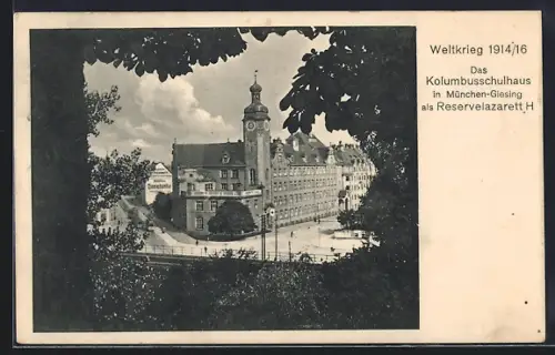 AK München-Giesing, Kolumbusschulhaus als Reservelazarett im Weltkrieg 1914/16