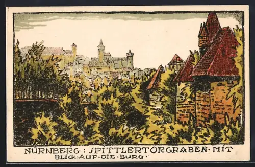 Steindruck-AK Nürnberg, Spittlertorgraben, Blick auf die Burg