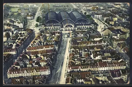 AK Frankfurt a. M., Hauptbahnhof vom Luftschiff Zeppelin gesehen