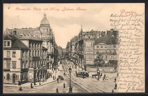 AK Dresden, Pirnaischer Platz mit König-Johann-Strasse, Strassenbahn