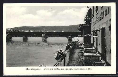AK Säckingen a. Rh., Hotel zum Goldenen Knopf, Inh. Joseph Koch, Rheinterrasse