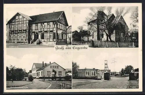 AK Engerode, Gasthaus, Gasthaus, Kirche, Bergb. Hahn. Treue, Bergberufsschule