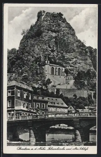AK Oberstein a. d. Nahe, Felsenkirche und altes Schloss