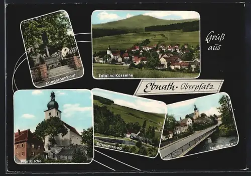 AK Ebnath /Oberpfalz, Kriegerdenkmal, Pfarrkirche, Schwimmbad, Naabbrücke