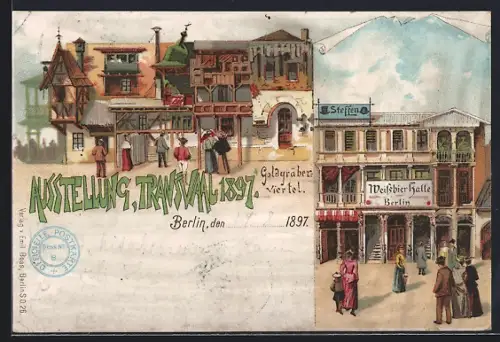 Lithographie Berlin, Ausstellung Transvaal 1897, Restaurant Weissbier-Halle, Goldgräber-Viertel