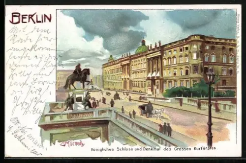 Künstler-AK Carl Münch: Berlin, Köngiliches Schloss und Denkmal des Grossen Kurfürsten