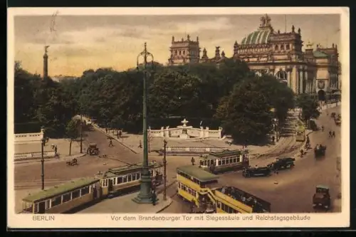 AK Berlin, Vor dem Brandenburger Tor mit Siegessäule und Reichstagsgebäude, Strassenbahn