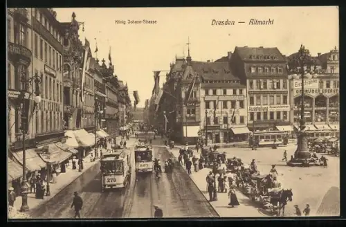 AK Dresden, König Johann Strasse, Altmarkt mit Strassenbahn & Geschäften