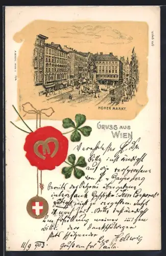 Präge-Lithographie Wien, Hoher Markt aus der Vogelschau, Siegel mit Glücksklee, Hufeisen, Kreuzwappen
