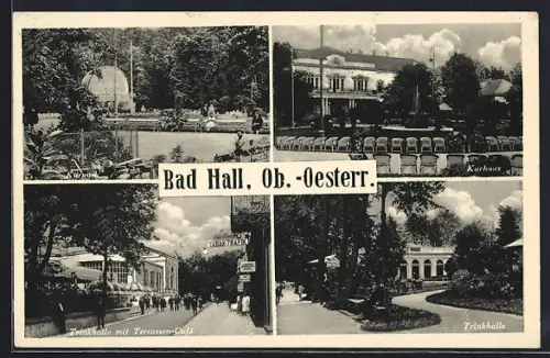 AK Bad Hall /Ob.-Oesterr., Trinkhalle mit Terrassen-Cafe, Kurhaus, Kurpark