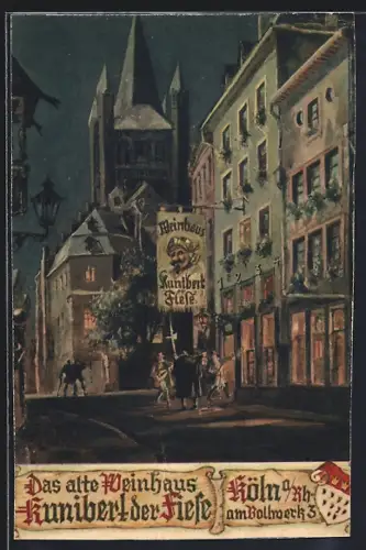 Künstler-AK Köln a. Rh., Gasthof altes Weinhaus Kunibert der Fiese bei Nacht, Am Bollwerk 3