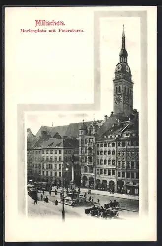 AK München, Marienplatz mit Petersturm und Strassenbahn