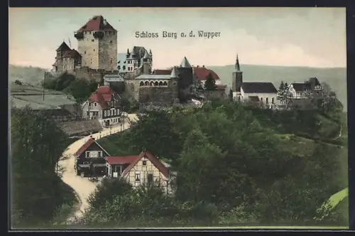 AK Burg a. d. Wupper, Schloss Burg mit Strassenpartie