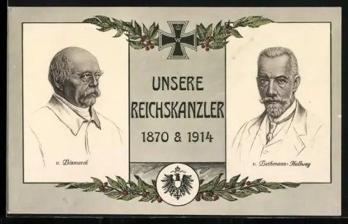 AK Unsere Reichskanzler 1870 & 1914: Bismarck und Reichskanzler von Bethmann Hollweg, Eisernes Kreuz