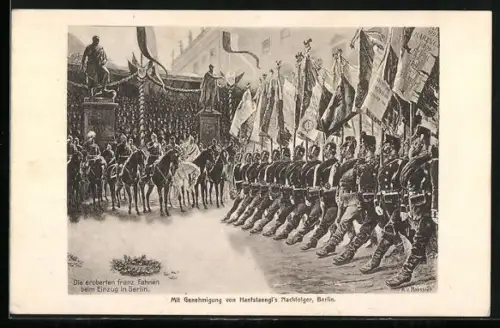 AK Berlin, Deutsche Soldaten präsentieren die erbeuteten französischen Fahnen, Kaiser Wilhelm I. zu Pferd
