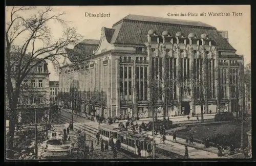 AK Düsseldorf, Corneliusplatz mit Warenhaus Tietz und Strassenbahn