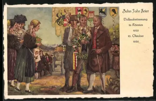 AK Zehn Jahr Feier der Volksabstimmung Kärnten 1920 /1930