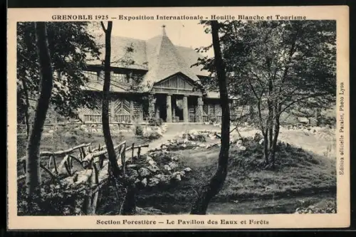 AK Grenoble, Exposition Internationale-Houille Blanche et Tourisme 1925, Le Pavillon des Eaux et Forêts, Ausstellung