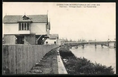 AK Lyon, Exposition Internationale 1914, Pavillon, Village Alpin et la Passerelle, Ausstellung