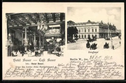 AK Berlin, Hotel Bauer, Café Bauer, Inh. Oscar Bauer, Unter den Linden Ecke Friedrichstrasse, Zeughaus