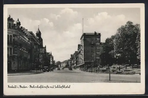 AK Rastatt i. Baden, Bahnhofstrasse mit Schlosshotel