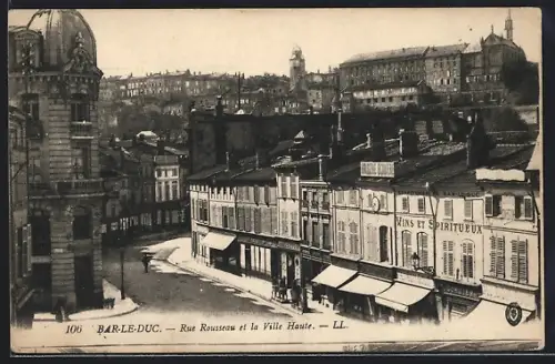 AK Bar-le-Duc, Rue Rousseau et la Ville Haute