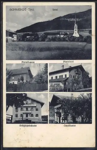 AK Schwendt / Tirol, Forsthaus, Pfarrhof, Gasthaus und Schulgebäude