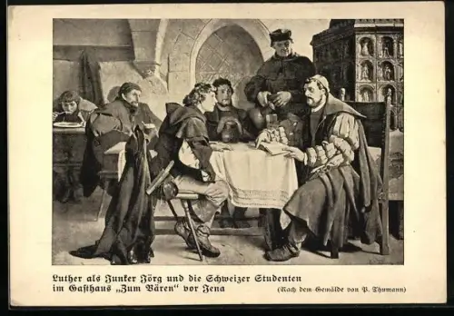 AK Martin Luther als junger Jörg und die Schweizer Studenten im Gasthaus Zum Bären vor Jena