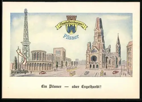 Künstler-AK Charlottenburger Pilsner Werbung, Ortsansicht von Berlin-Charlottenburg mit Gedächtniskirche und Funkturm