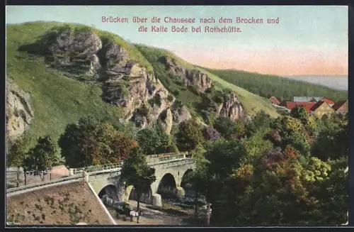 AK Rothehütte, Brücken über die Chaussee nach dem Brocken und Kalte Bode