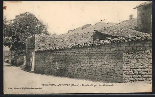 AK Broussey-en-Woevre /Meuse, Bombardé par les Allemands